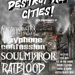 Destroy All Cities! - Nine Mens Misery + Payphone Confessions + Soul Mirror + Ratblood