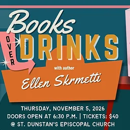 Books Over Drinks with Ellen Skrmetti