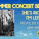 Summer Concert Series: She’s Right I’m Left