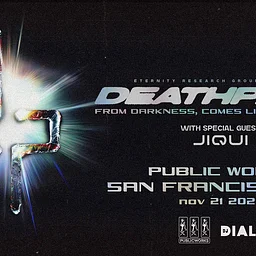 DEATHPACT: From Darkness, Comes Light: Eclipsed presented by Public Works & DJ Dials