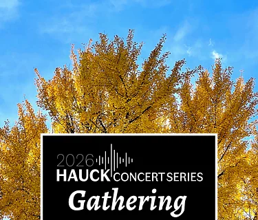 Hauck Concert Series: Gathering