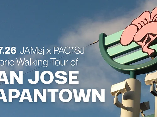 JAMsj x PAC*SJ: Japantown Walking Tour (Evening)
