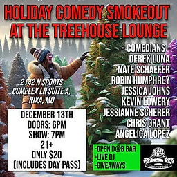 Holiday Comedy Smokeout at the Treehouse Lounge