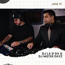 DJ La D Da & DJ Mister Dayz
