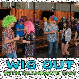 Wig Out Party with Reanimate 1988