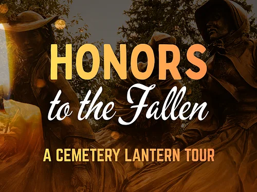 Honors to the Fallen - A Cemetery Lantern Tour