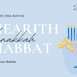 Shabbat-in-the-Round & Hanukkah Heroes Shababa