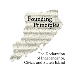 Founding Principles: The Declaration of Independence, Civics, and Staten Island
