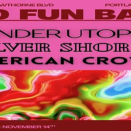 Under Utopia • Silver Shores • American Crows