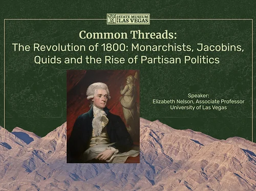 Common Threads: The Revolution of 1800: Monarchists, Jacobins, Quids and the Rise of Partisan Politics