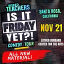 Bored Teachers “Is it Friday Yet?!” Comedy Tour 2026