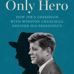 The Leaders Who Shape Us: Kennedy and Churchill