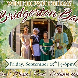 Bridgerton Ball Wine Down Friday: Live Music, Wine, Food & Costume Contest