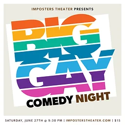 Imposters BIG GAY Comedy Night!
