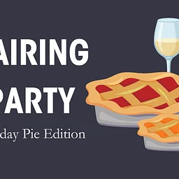 Holiday Pie Pairing Party