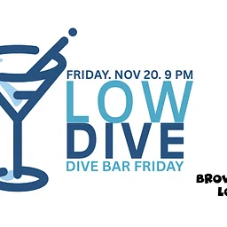 Low Dive: Dive Bar Saturday