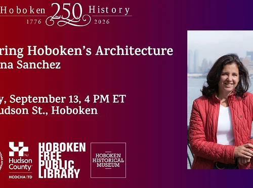 Exploring Hoboken’s Architecture with Ana Sanchez