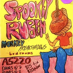 Spookey Ruben + Monkey + Freakshadows + Bedrooms