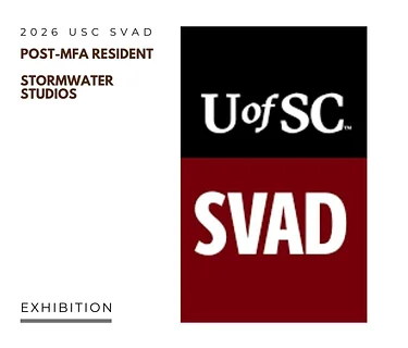 University of South Carolina Post-MFA Resident Artist at Stormwater Studios Solo Exhibition