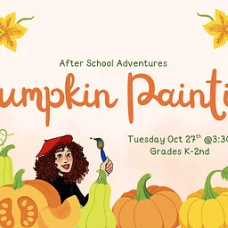 After School Adventures: Pumpkin Painting
