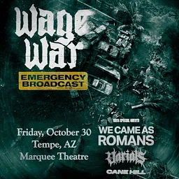 WAGE WAR - EMERGENCY BROADCAST TOUR