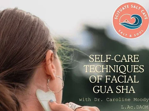 Self-Care Techniques of Facial GuaSha (Scituate)