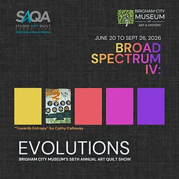 Broad Spectrum IV: Evolutions Art Quilt Show