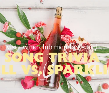 Vista Club Member Night: Song Trivia — Still vs. Sparkling