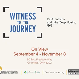 NEW! Witness to the Journey: Matt Herron and the Deep South, 1965