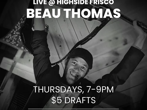 Frisco: Live Music with Beau Thomas