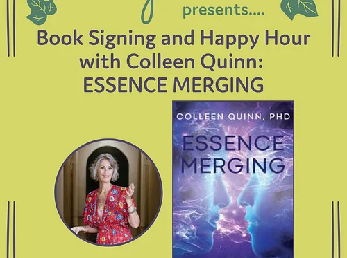 Book Signing and Happy Hour with Colleen Quinn: ESSENCE MERGING