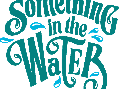 Something in the Water