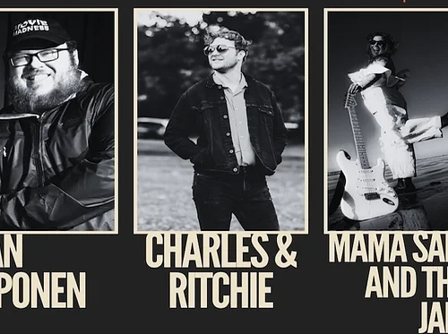 MAMA SAM & THE JAM, CHARLES & RITCHIE, IAN UPONEN