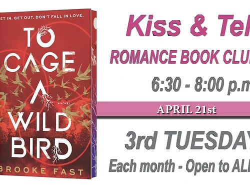 April Kiss & Tell Romance Book Club: To Cage a Wild Bird by Brooke Fast