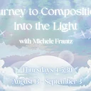 Journey to Composition: Into the Light