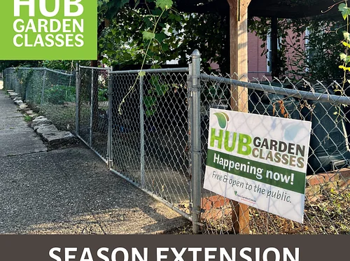 HUB Garden Class: Season Extension
