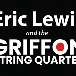 Eric Lewis and the Griffon String Quartet • Southern Door