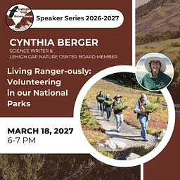 Speaker Series: Living Ranger-ously: Volunteering in our National Parks with Cynthia Berger