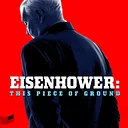 Eisenhower: This Piece of Ground