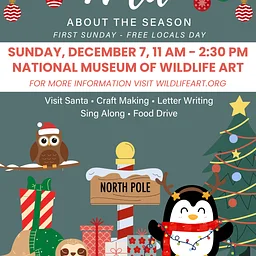 Wild about the Season – First Sundays – Locals’ Free Day at the Museum