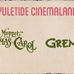 Yuletide Cinemaland: The Muppet Christmas Carol & Gremlins