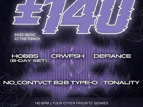 Down Bad DJs x CruTaker Events present: ±140 Bass Music at the Ranchft. Hobbs, CRWFSH, Defiance, No_Contvct b2b Type-O, Tonality