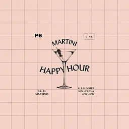 Martini Happy Hour at P6
