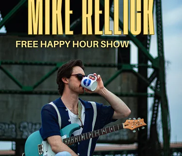 Mike Rellick - Free Happy Hour Show!