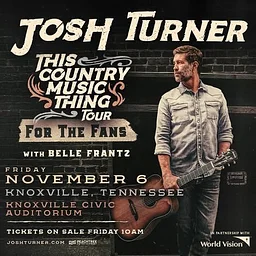 Josh Turner’s “This Country Music Thing Tour” Knoxville Civic Auditorium on Friday, November 6, 2026.
