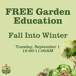 Free Garden Education: Fall into Winter