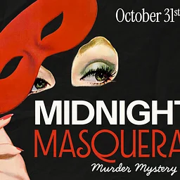Midnight at the Masquerade: A Murder Mystery Dinner