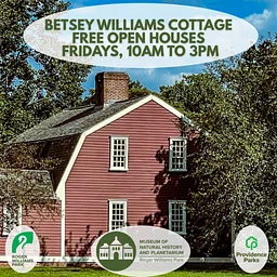 Betsey Williams Cottage Open Houses