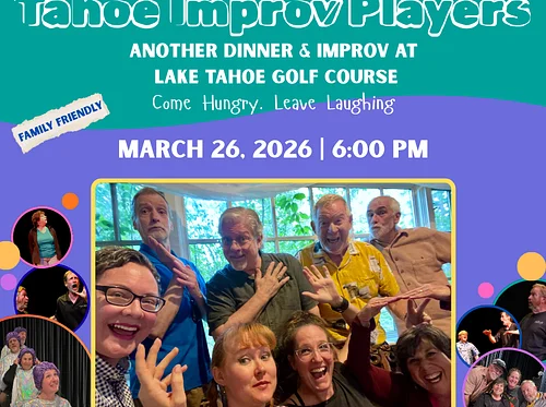 Tahoe Improv Players – ANOTHER Dinner and Comedy at the Lake Tahoe Golf Course
