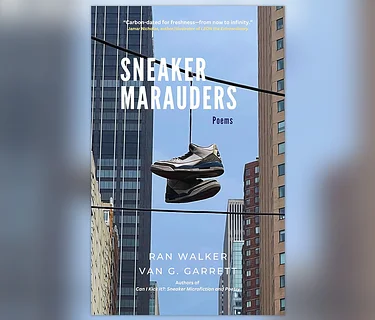 Book Discussion: Sneaker Marauders: Poems by Ran Walker and Van G. Garrett